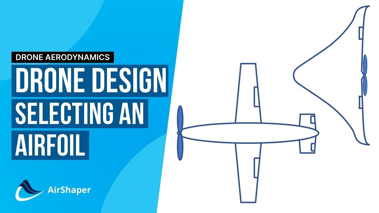 Drone Design #1 - Selecting an Airfoil